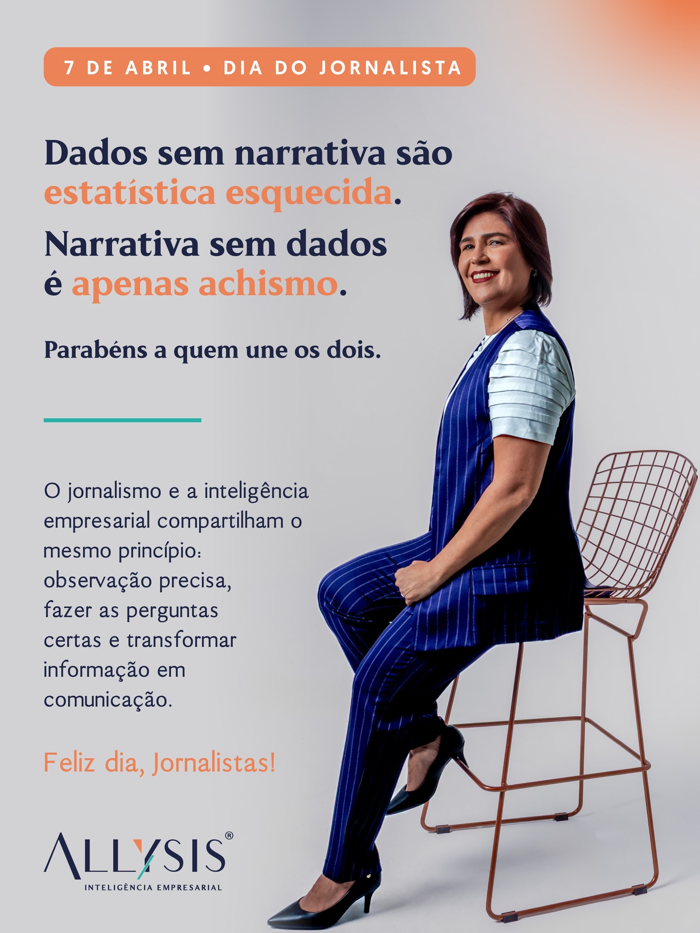 Hoje, no Dia do Jornalista, celebramos todos que escolheram a informação como instrumento de transformação! 📰👩🏻‍💼

Vocês nos lembram que os fatos, quando bem apurados, têm o poder de mudar organizações, mercados e vidas. ✨

O jornalismo nos ensina algo que carregamos no DNA da Allysis e que está fortemente presente na formação da nossa sócia-proprietária @viviane.maia.1614: nada substitui o olhar atento, a escuta ativa e a leitura profunda da verdade.

☑️ O jornalista vai a campo. A Allysis também.
Ele começa na escuta, no olhar detalhado sobre o que realmente está acontecendo.

Afinal, informação sem investigação pode virar fake news.
Estratégia sem dados é apenas achismo.

Por isso, hoje homenageamos todos os jornalistas que escolheram ir além da superfície. Vocês nos lembram todos os dias por que isso importa. 📢

Parabéns a quem decifra o mundo para que ele faça mais sentido! 🌐🤍

#DiaDoJornalista #InteligênciaEmpresarial #GestãoEstratégica #ComunicaçãoEmpresarial #AllysisInteligênciaEmpresarial